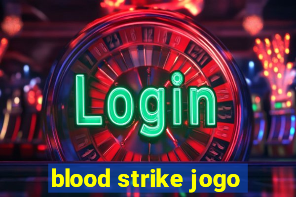 blood strike jogo